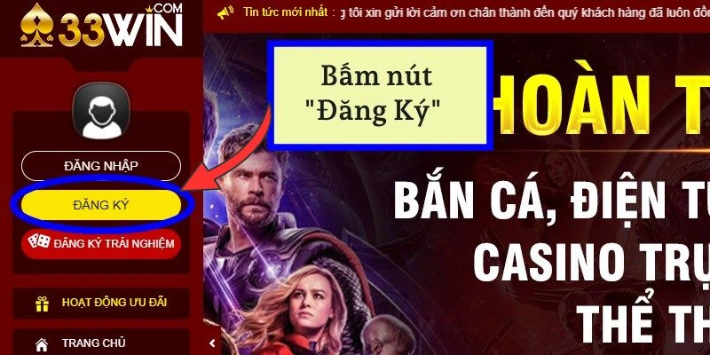 Bet thủ vào trang chủ 33WIN bấm nút Đăng ký bên trái màn hình